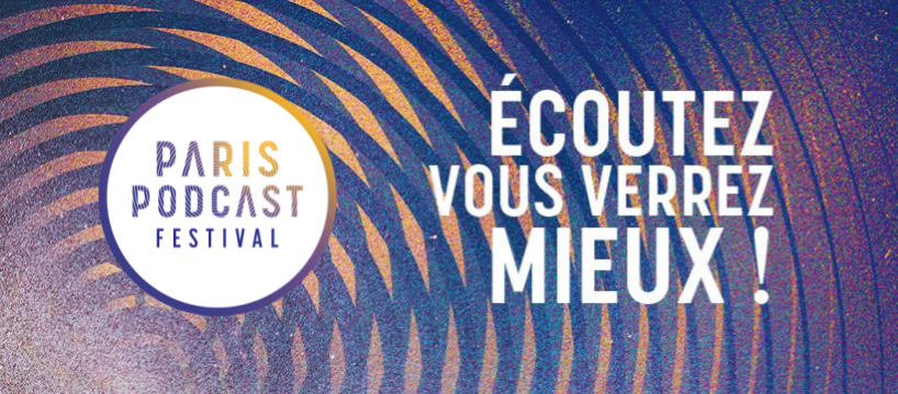 Paris podcast festival

